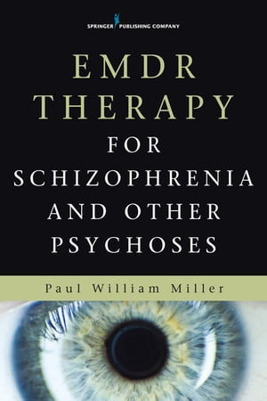 EMDR Therapy for Schizophrenia and Other Psychoses