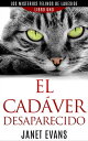 El Cad?ver Desaparecido (Los Misterios Felinos d