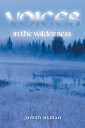 Voices in the Wilderness【電子書籍】 Judith Utman