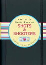 ŷKoboŻҽҥȥ㤨The Little Black Book of Shots & ShootersŻҽҡ[ Eric Furman ]פβǤʤ528ߤˤʤޤ
