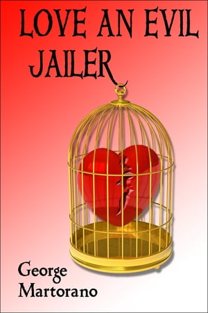 Love an Evil Jailer