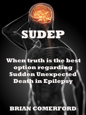 SUDEP: When Truth is the best option.【電子