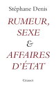 Rumeurs, sexe et affaires d 039 Etat【電子書籍】 St phane Denis