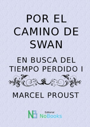 Por el camino de Swan En busca del tiempo perdido IŻҽҡ[ Marcel Proust ]