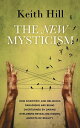 ŷKoboŻҽҥȥ㤨The New Mysticism How scientific and religious paradigms are being overturned by daring explorers revealing hidden aspects of realityŻҽҡ[ Keith Hill ]פβǤʤ1,107ߤˤʤޤ