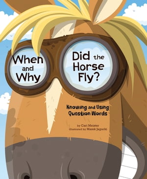 When and Why Did the Horse Fly?