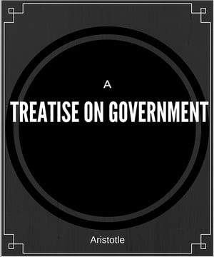 A Treatise on Government