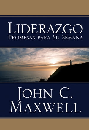 Liderazgo promesas para su semana【電子書籍】[ John C. Maxwell ]