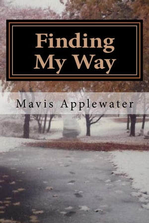 Finding My Way【電子書籍】[ Mavis Applewater ]