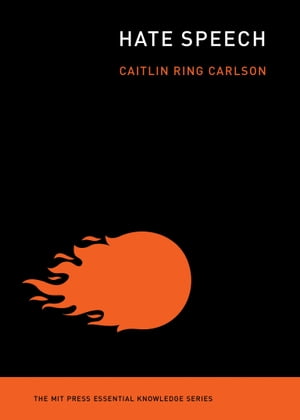 Hate Speech【電子書籍】[ Caitlin Ring Carlson ]
