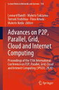 Advances on P2P, Parallel, Grid, Cloud and Inter