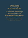 Drinking and Casualties Accidents, Poisonings and Violence in an International P...