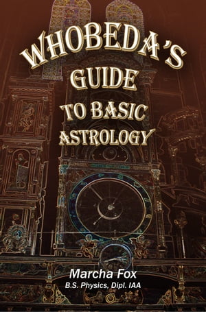 ŷKoboŻҽҥȥ㤨Whobeda's Guide to Basic AstrologyŻҽҡ[ Marcha Fox ]פβǤʤ527ߤˤʤޤ