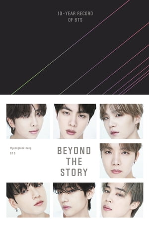 Beyond the Story 10-Year Record of BTS【電子書籍】 BTS