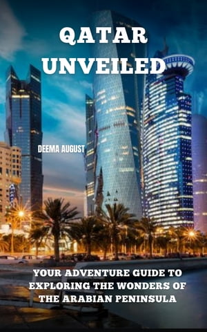 Qatar Unveiled