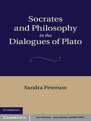 Socrates and Philosophy in the Dialogues of PlatoŻҽҡ[ Sandra Peterson ]