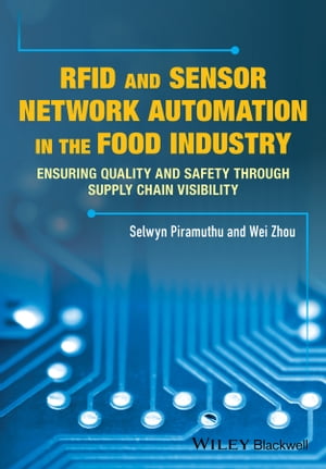 RFID and Sensor Network Automation in the Food Industry