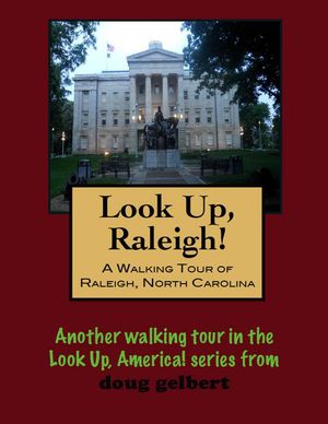 A Walking Tour of Raleigh, North Carolina【電