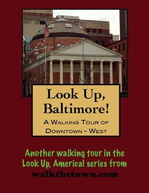 A Walking Tour of Baltimore's Downtown West