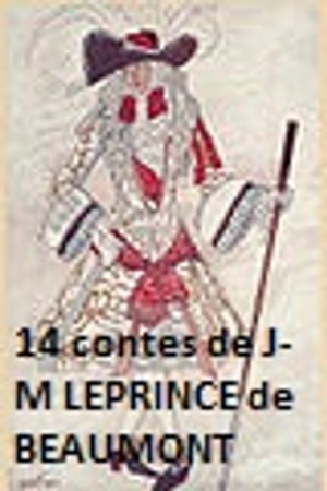 14 contes de Jeanne-Marie LEPRINCE de BEAUMONT【電子書籍】[ Jeanne-Marie LEPRINCE de BEAUMONT ]