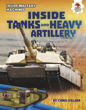 ŷKoboŻҽҥȥ㤨Inside Tanks and Heavy ArtilleryŻҽҡ[ Chris Oxlade ]פβǤʤ650ߤˤʤޤ