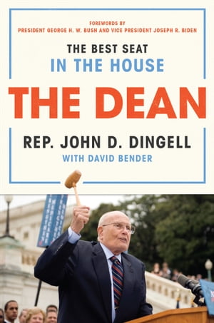 The Dean The Best Seat in the House【電子書籍】[ John David Dingell ]