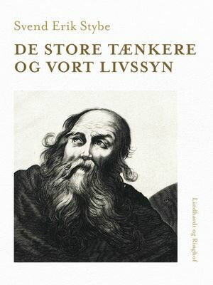 De store tænkere og vort livssyn