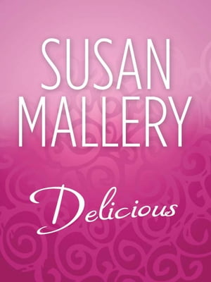 Delicious (The Buchanan Saga)【電子書籍】[ Susan Mallery ]