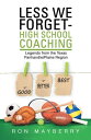 Less We Forget-High School Coaching Legends from the Texas Panhandle/Plains Regi...