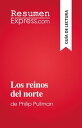 Los reinos del norte de Philip Pullman【電子書籍】[ Thibaut Antoine ]