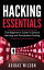 Hacking Essentials - The Beginner's Guide To Ethical Hacking And Penetration Testing【電子書籍】[ Adidas Wilson ]