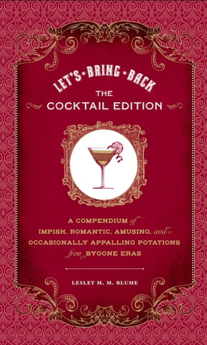 Let's Bring Back: The Cocktail Edition