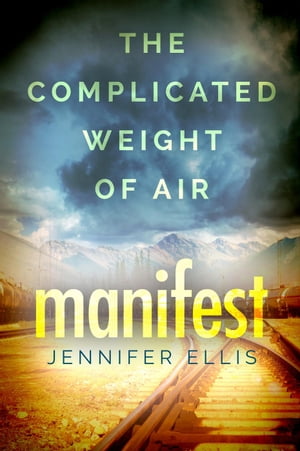 Manifest The Complicated Weight of Air, #1【電