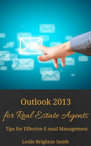 Outlook 2013 for Real Estate Agents