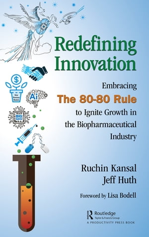 ŷKoboŻҽҥȥ㤨Redefining Innovation Embracing the 80-80 Rule to Ignite Growth in the Biopharmaceutical IndustryŻҽҡ[ Ruchin Kansal ]פβǤʤ7,325ߤˤʤޤ