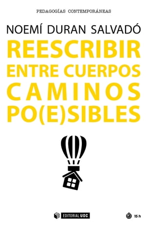 Reescribir entre cuerpos caminos po(e)sibles. Transformar la educación