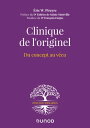 Clinique de l'originel Du concept au v?cu【電