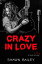 Crazy In Love【電子書籍】[ Shawn Bailey ]
