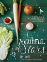 A Mouthful of Stars A Constellation of Favorite Recipes from My World Travels【電子...