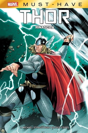 Marvel Must-Have: Thor - Rinascita【電子書籍】 Olivier Coipel