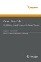 Cancer Stem Cells Novel Concepts and Prospects for Tumor Therapy【電子書籍】