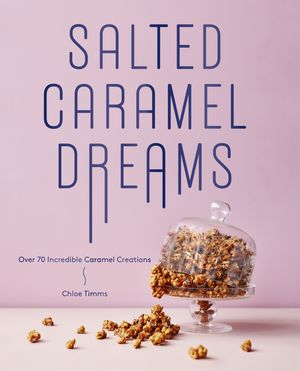 Salted Caramel Dreams
