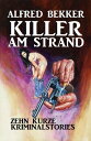 Killer am Strand【電子書籍】[ Alfred Bekke