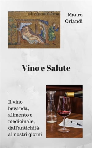 Vino e Salute【電子書籍】[ Mauro Orlandi ]