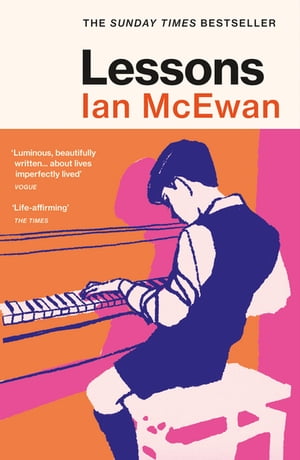 Lessons the Sunday Times bestselling new novel from the author of AtonementŻҽҡ[ Ian McEwan ]