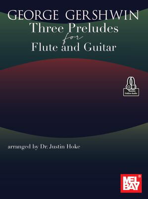 George Gershwin Three Preludes for Flute and Guitar