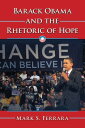 Barack Obama and the Rhetoric of Hope【電子書籍】 Mark S. Ferrara