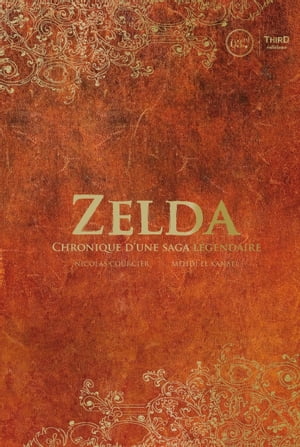 Zelda Chronique d'une saga l?gendaire