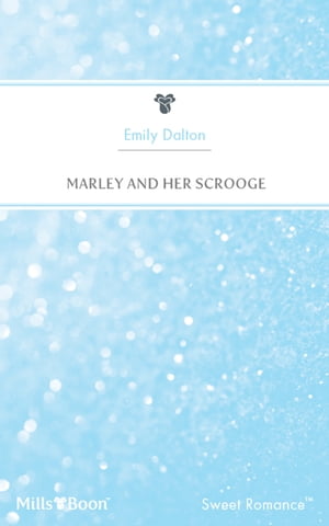 Marley And Her Scrooge【電子書籍】[ Emily Dalton ]