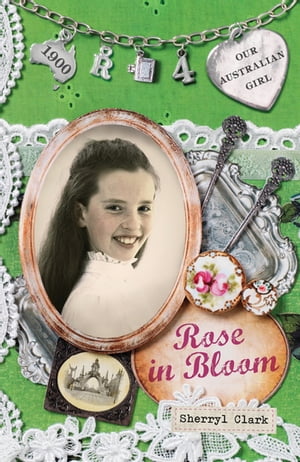 Our Australian Girl: Rose in Bloom (Book 4) Rose in Bloom (Book 4)【電子書籍】[ Sherryl Clark ]